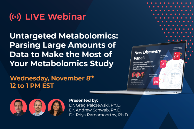 Live Webinar: Untargeted Metabolomics: Parsing large amounts of data to make the most of your metabolomics study.