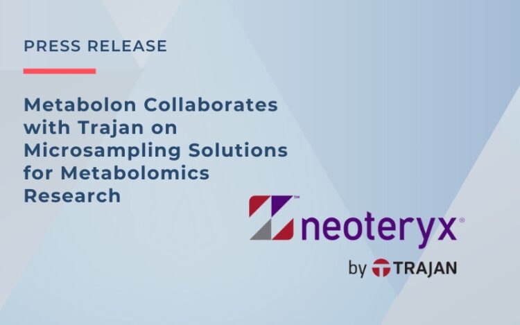 Metabolon Collaborates with Trajan on Microsampling Solutions for Metabolomics Research