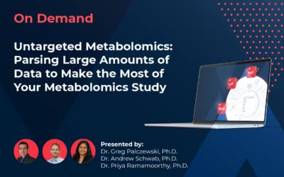On Demand: Untargeted Metabolomics: Parsing Large Amounts of Data to Make the Most of Your Metabolomics Study