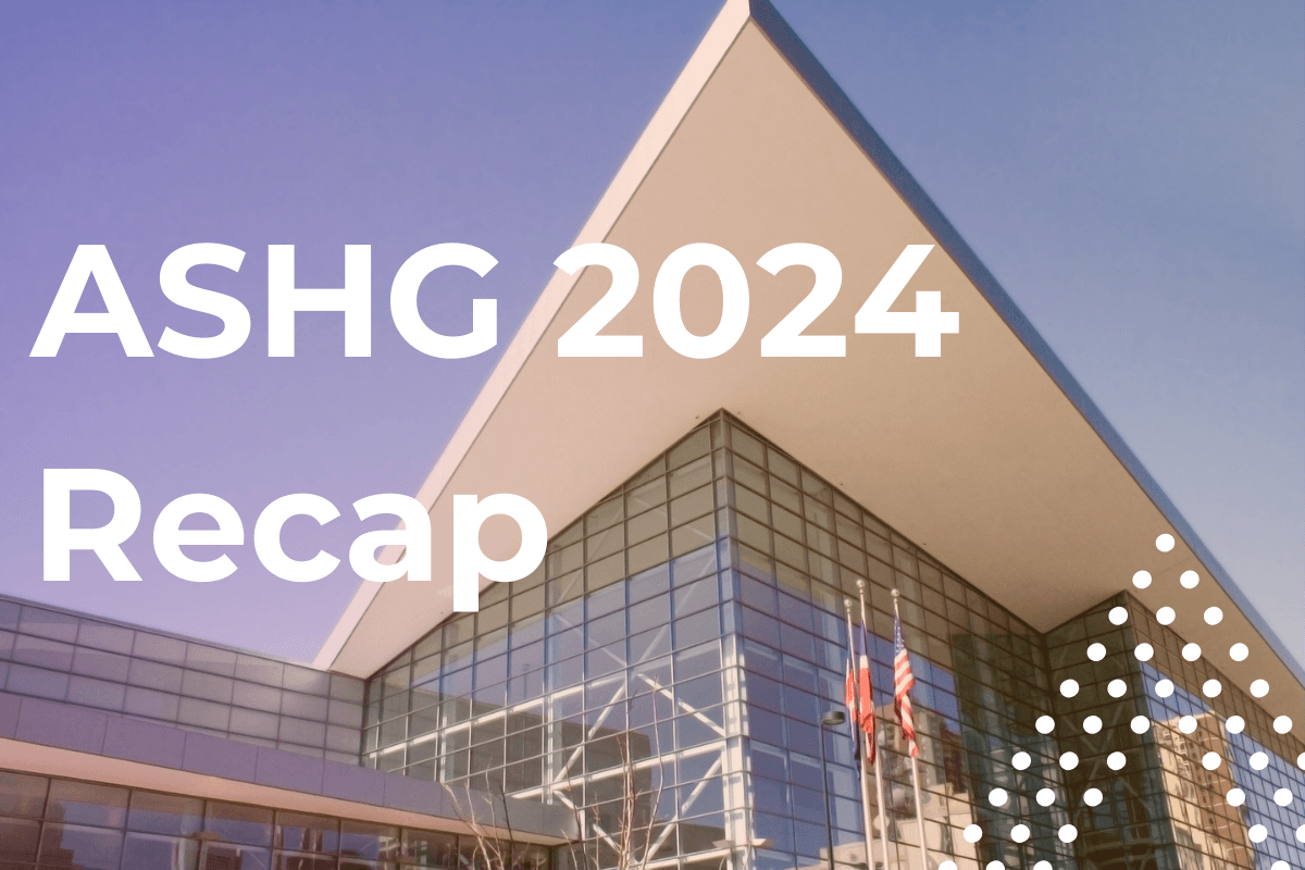 ASHG 2024 Recap