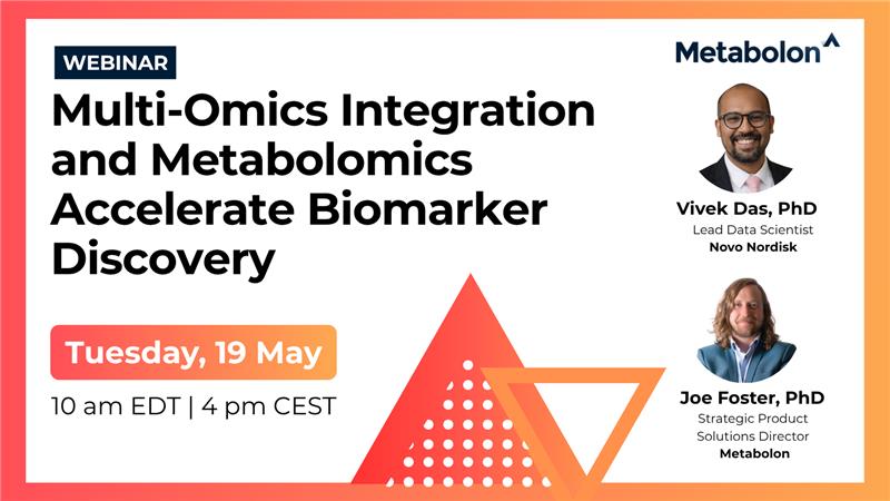 Register Now: Multi-Omics Integration and Metabolomics Accelerate Biomarker Discovery featured image